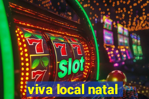 viva local natal